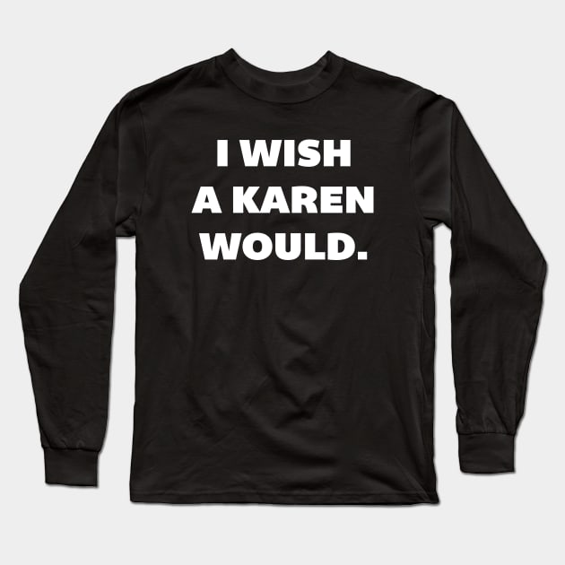 I Wish... Long Sleeve T-Shirt by machmigo